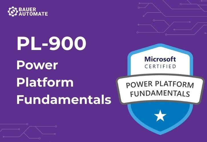 PL900 Power Platform Fundamentals Training Course by Bauer Automate