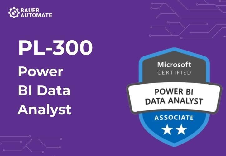 PL300 Power BI Data Analyst Training Course by Bauer Automate