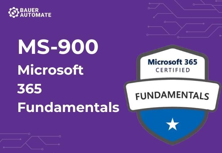 MS900 Microsoft 365 Fundamentals Training Course by Bauer Automate
