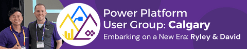 Power Platform User Group: Calgary Embarking on a New Era: Ryley & David of Bauer Automate